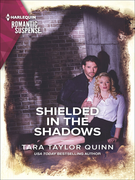 Title details for Shielded in the Shadows by Tara Taylor Quinn - Available